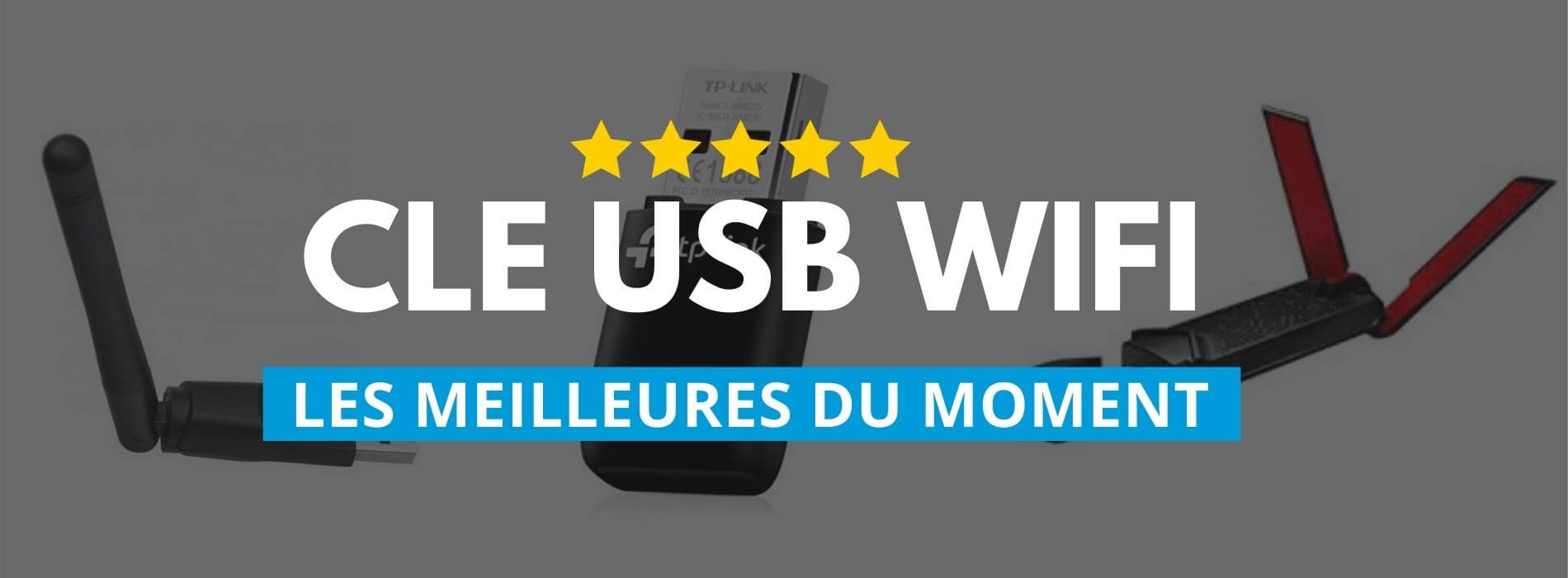 Les 9 meilleures clés USB wifi 2024 – clé USB wifi test & comparatif