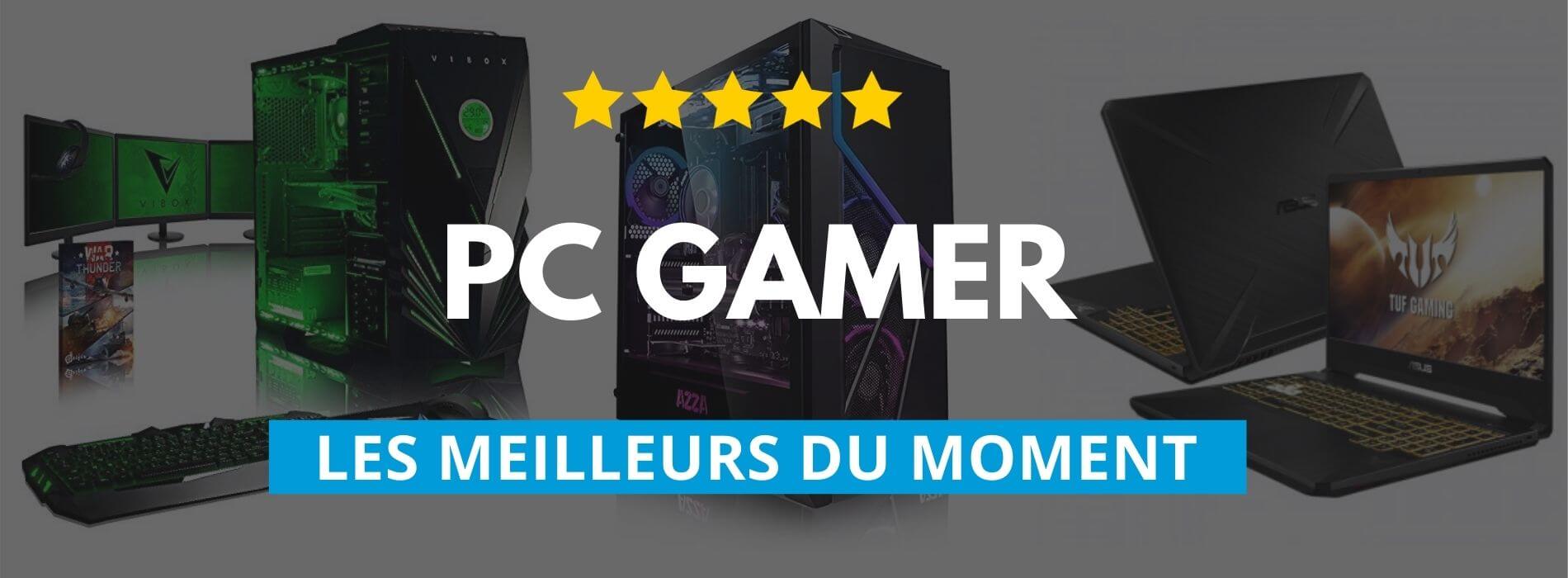 PC Gamer - Ordinateur gaming - Achat PC de bureau au meilleur prix