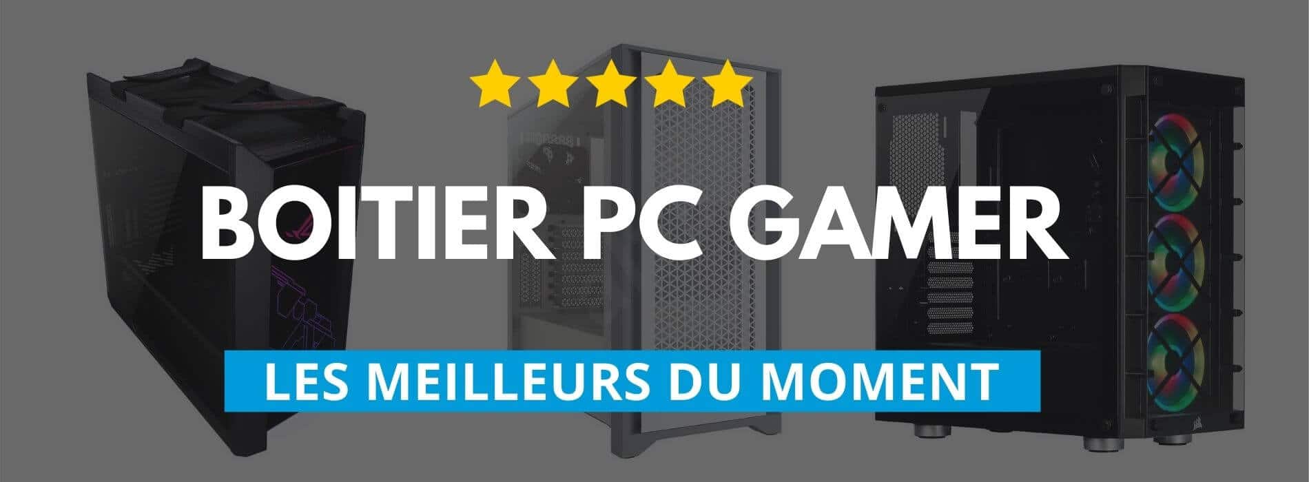 Boitier PC Gamer : Comparatif des meilleurs modèles 2024
